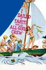 Póster de I Sailed to Tahiti with an All Girl Crew