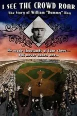 Póster de I See The Crowd Roar: The Story of William Dummy Hoy