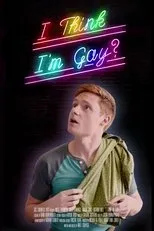 Póster de I Think I'm Gay?
