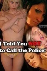 Póster de I Told You Not to Call the Police