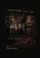 Póster de I Want More, I Want Less