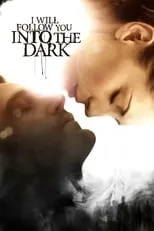 Póster de I Will Follow You Into the Dark