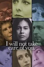 Póster de I will not take care of you.