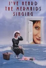 Póster de I've Heard the Mermaids Singing