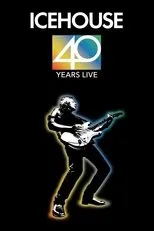 Póster de Icehouse - 40 Years Live Roche Estate Full Concert