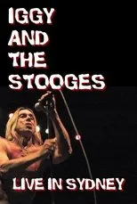 Póster de Iggy and The Stooges: Live in Sydney