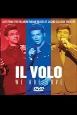 Póster de Il Volo: We Are Love - Live From The Fillmore Miami Beach 2013