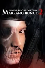 Póster de Iligpit si Bobby Ortega: Markang Bungo 2