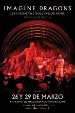 Póster de Imagine Dragons: Live From The Hollywood Bowl (with the LA Film Orchestra)