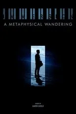 Póster de Immersion: A Metaphysical Wandering