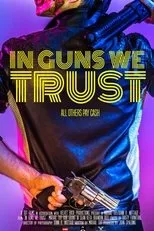 Póster de In Guns We Trust