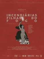 Póster de Incendiárias, Filhas do Fogo