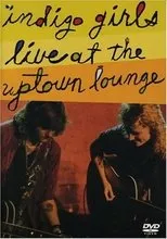 Póster de Indigo Girls: Live at the Uptown Lounge