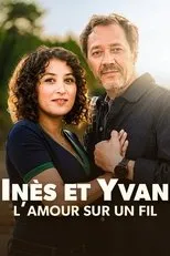 Póster de Inès et Yvan, l’amour sur un fil