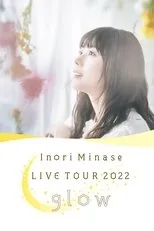 Póster de Inori Minase LIVE TOUR 2022 Glow