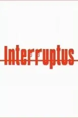 Póster de Interruptus