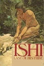 Póster de Ishi: The Last of His Tribe