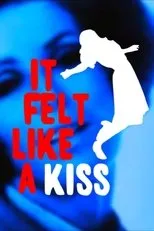 Póster de It Felt Like a Kiss