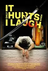 Póster de It Only Hurts When I Laugh