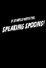 Póster de It Started With the Speaking Spoons