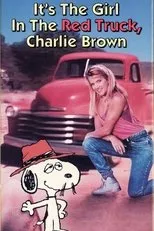 Póster de It's the Girl in the Red Truck, Charlie Brown