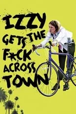 Póster de Izzy Gets the F*ck Across Town
