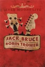 Póster de Jack Bruce & Robin Trower - Seven Moons Live 2009