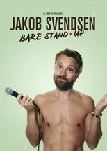 Póster de Jakob Svendsen - Bare Stand-Up