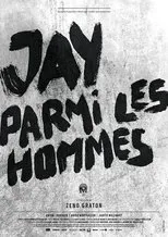 Póster de Jay parmi les hommes
