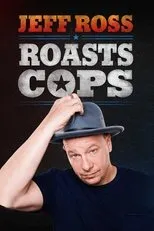 Póster de Jeff Ross Roasts Cops