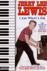 Póster de Jerry Lee Lewis: I Am What I Am