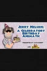 Póster de Jerry Nelson: A Celebratory Birthday Animatic
