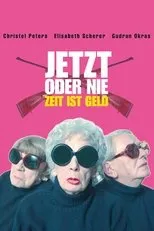Póster de Jetzt oder nie - Zeit ist Geld!