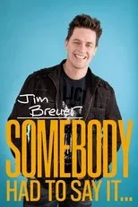 Póster de Jim Breuer: Somebody Had to Say It
