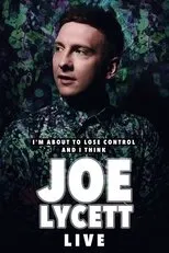 Póster de Joe Lycett: I'm About to Lose Control And I Think Joe Lycett, Live