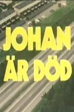 Póster de Johan är död