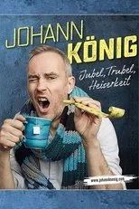 Póster de Johann König - Jubel, Trubel, Heiserkeit