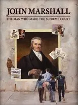 Póster de John Marshall: The Man Who Made the Supreme Court