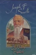 Póster de Joseph F. Smith: The Modern Prophets