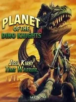 Póster de Josh Kirby... Time Warrior: Planet of the Dino-Knights