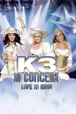 Póster de K3 In Concert: Live In Ahoy