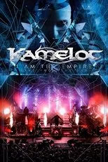 Póster de Kamelot - I Am The Empire Live From the 013