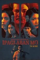 Póster de Kapag May Katwiran... Ipaglaban Mo: The Movie