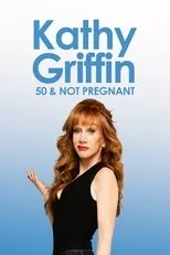 Póster de Kathy Griffin: 50 And Not Pregnant
