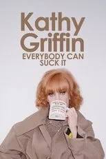 Póster de Kathy Griffin: Everybody Can Suck It