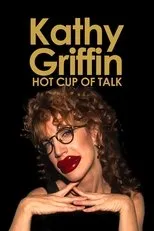 Póster de Kathy Griffin: Hot Cup of Talk