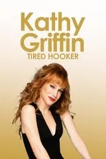 Póster de Kathy Griffin: Tired Hooker
