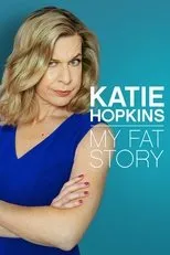 Póster de Katie Hopkins: My Fat Story