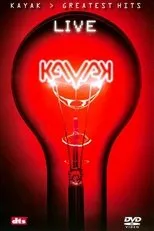 Póster de Kayak: Greatest Hits - Live