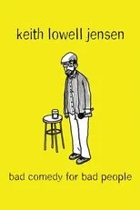 Póster de Keith Lowell Jensen: Bad Comedy for Bad People